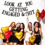 Look At You Getting Engaged & Sh*t Banner Bride To Be Decoration Newly Engaged Gift for Bride Engagement Wedding Brial Shower - Image 4